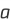 a
