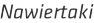 Nawiertaki