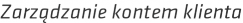 Zarządzanie kontem klienta